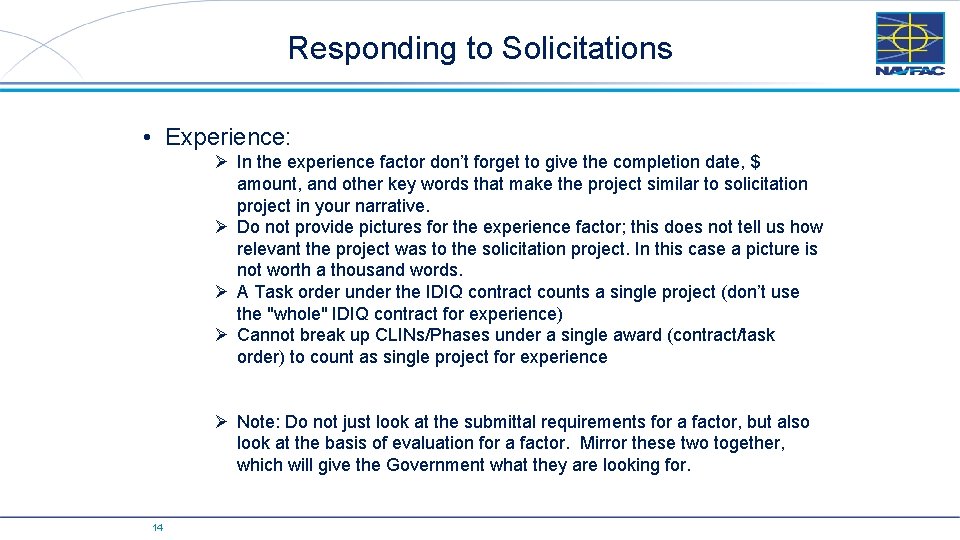 Responding to Solicitations • Experience: Ø In the experience factor don’t forget to give