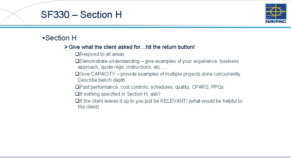 SF 330 – Section H • Section H ØGive what the client asked for…hit