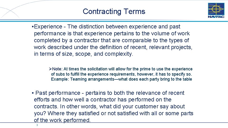 Contracting Terms • Experience - The distinction between experience and past performance is that