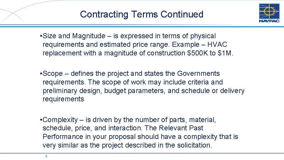 Contracting Terms Continued • Size and Magnitude – is expressed in terms of physical