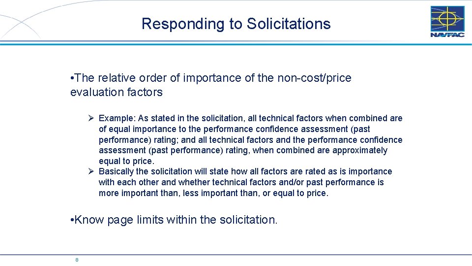 Responding to Solicitations • The relative order of importance of the non-cost/price evaluation factors