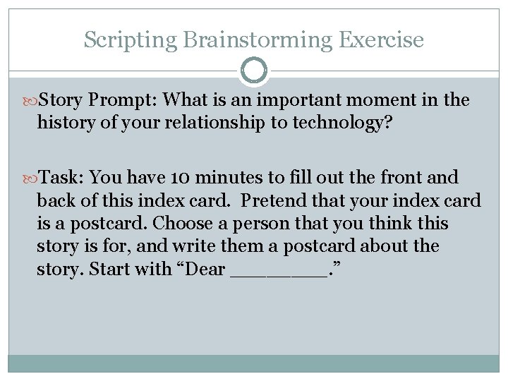 Scripting Brainstorming Exercise Story Prompt: What is an important moment in the history of