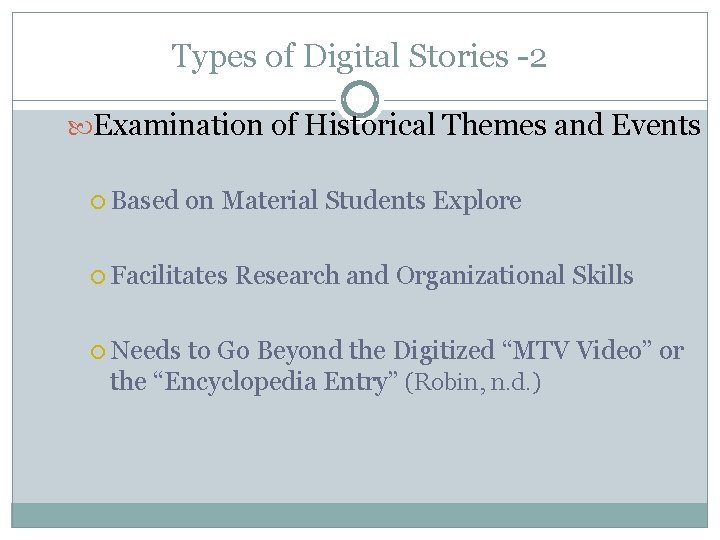 Types of Digital Stories -2 Examination of Historical Themes and Events Based on Material