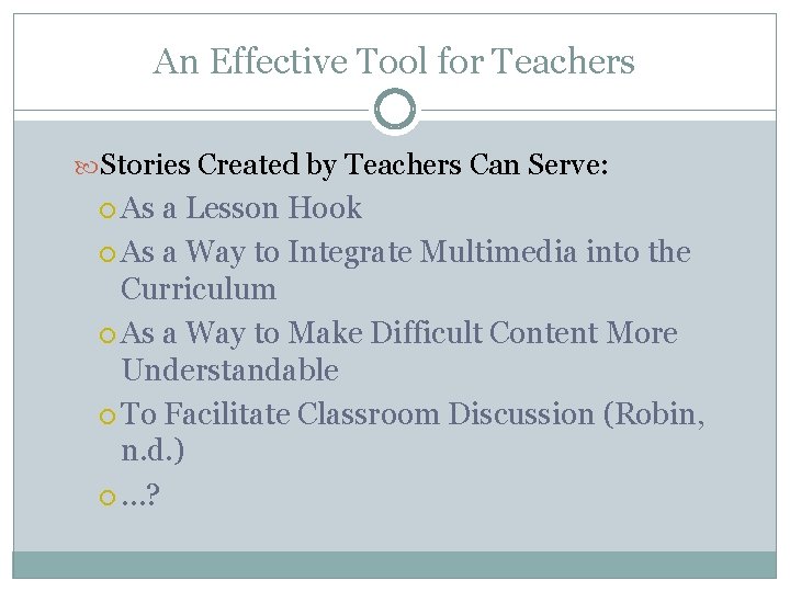 An Effective Tool for Teachers Stories Created by Teachers Can Serve: As a Lesson