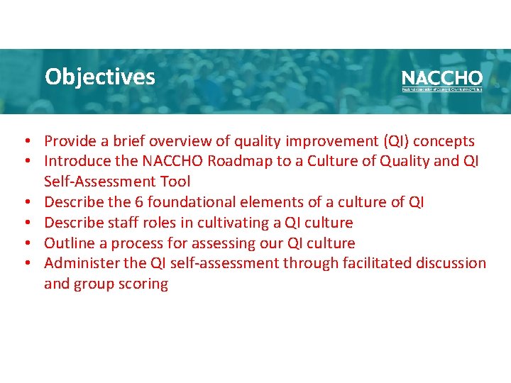 Objectives • Provide a brief overview of quality improvement (QI) concepts • Introduce the