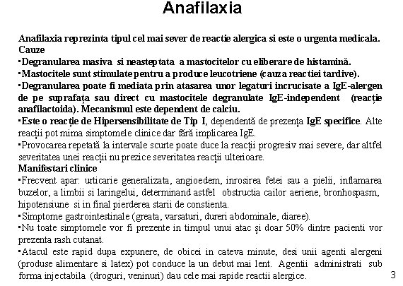 Anafilaxia reprezinta tipul cel mai sever de reactie alergica si este o urgenta medicala.