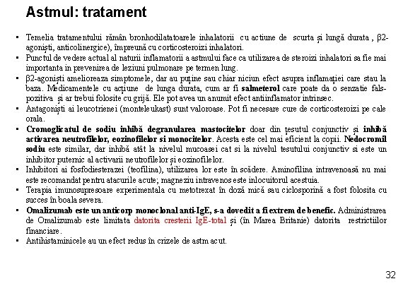 Astmul: tratament • Temelia tratamentului rămân bronhodilatatoarele inhalatorii cu actiune de scurta și lungă