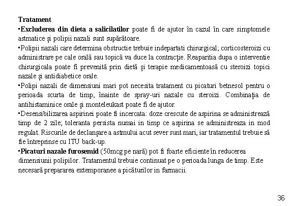 Tratament • Excluderea din dieta a salicilatilor poate fi de ajutor în cazul în