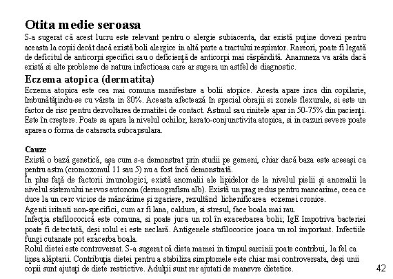 Otita medie seroasa S-a sugerat că acest lucru este relevant pentru o alergie subiacenta,