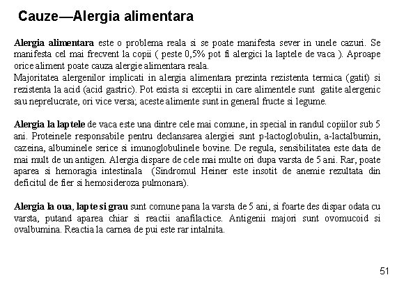 Cauze—Alergia alimentara este o problema reala si se poate manifesta sever in unele cazuri.