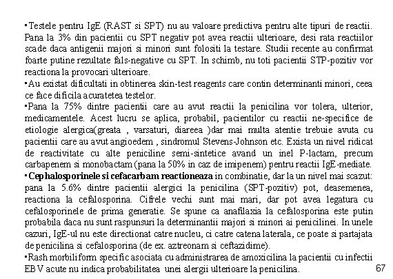  • Testele pentru Ig. E (RAST si SPT) nu au valoare predictiva pentru