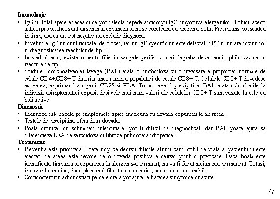 Imunologie • Ig. G-ul total apare adesea si se pot detecta repede anticorpii Ig.