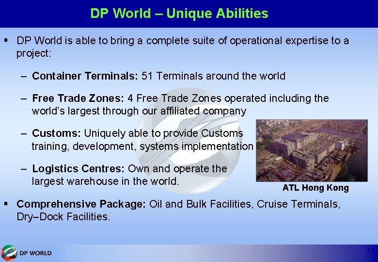 DP World – Unique Abilities § DP World is able to bring a complete