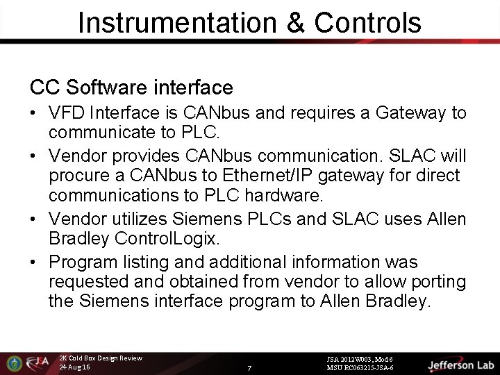 Instrumentation & Controls CC Software interface • VFD Interface is CANbus and requires a