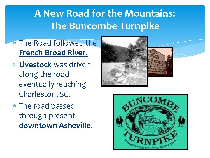 A New Road for the Mountains: The Buncombe Turnpike The Road followed the French