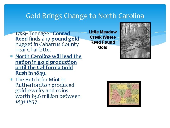 Gold Brings Change to North Carolina 1799 - Teenager Conrad Reed finds a 17