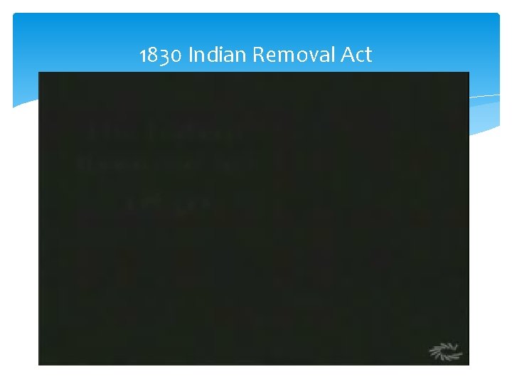 1830 Indian Removal Act 