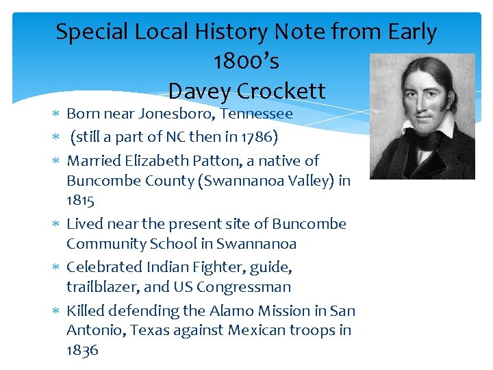 Special Local History Note from Early 1800’s Davey Crockett Born near Jonesboro, Tennessee (still