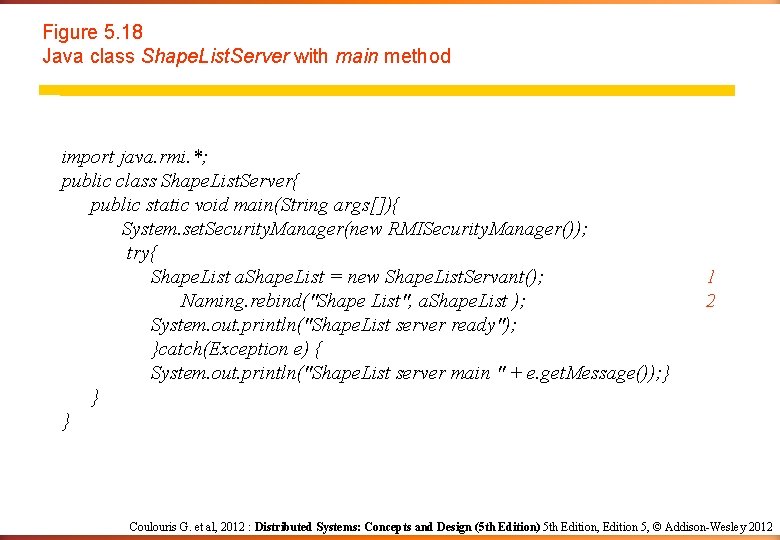 Figure 5. 18 Java class Shape. List. Server with main method import java. rmi. Figure 5. 18 Java class Shape. List. Server with main method import java. rmi.