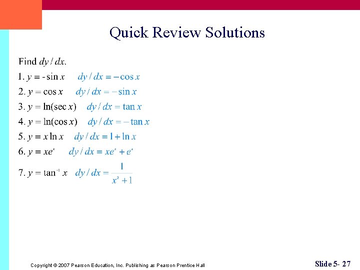 Quick Review Solutions Copyright © 2007 Pearson Education, Inc. Publishing as Pearson Prentice Hall