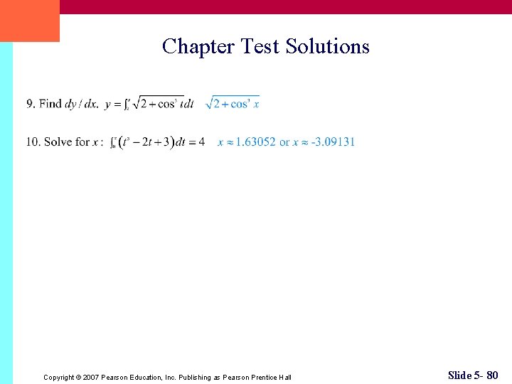 Chapter Test Solutions Copyright © 2007 Pearson Education, Inc. Publishing as Pearson Prentice Hall