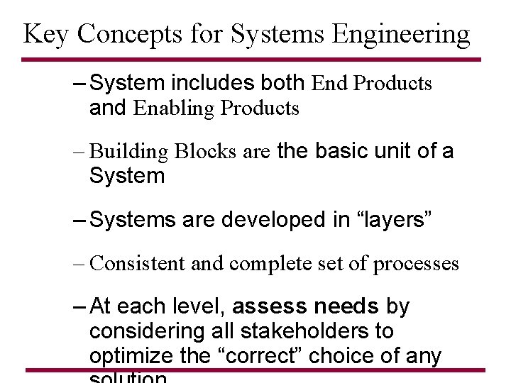 Key Concepts for Systems Engineering – System includes both End Products and Enabling Products