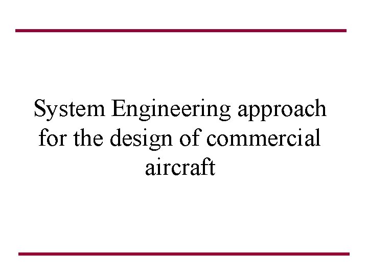 System Engineering approach for the design of commercial aircraft 