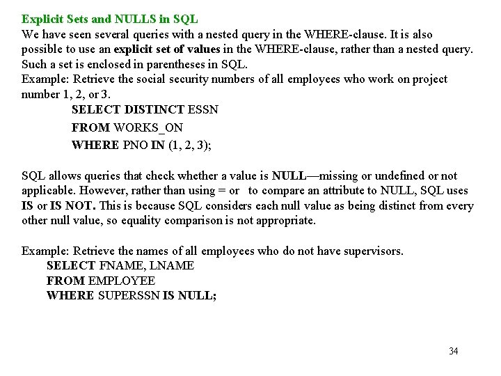 Explicit Sets and NULLS in SQL We have seen several queries with a nested