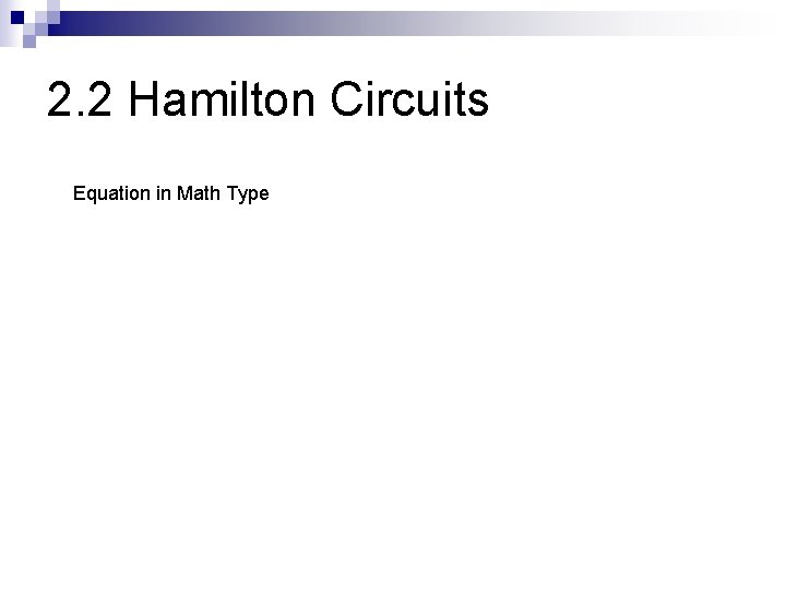 2. 2 Hamilton Circuits Equation in Math Type 