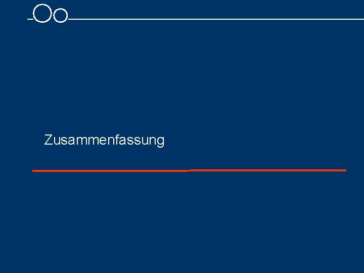 Zusammenfassung 