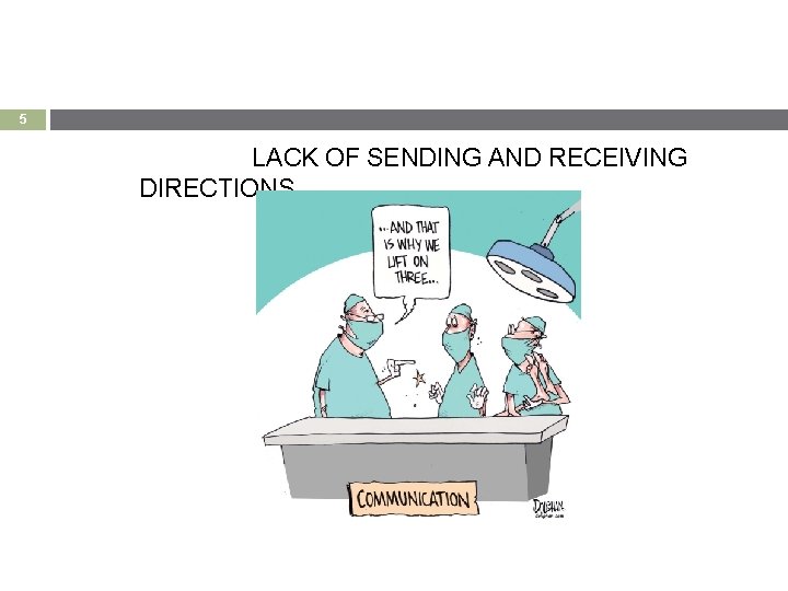 5 LACK OF SENDING AND RECEIVING DIRECTIONS 