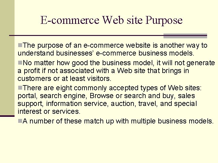 E-commerce Web site Purpose n. The purpose of an e-commerce website is another way