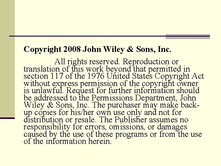 Copyright 2008 John Wiley & Sons, Inc. All rights reserved. Reproduction or translation of