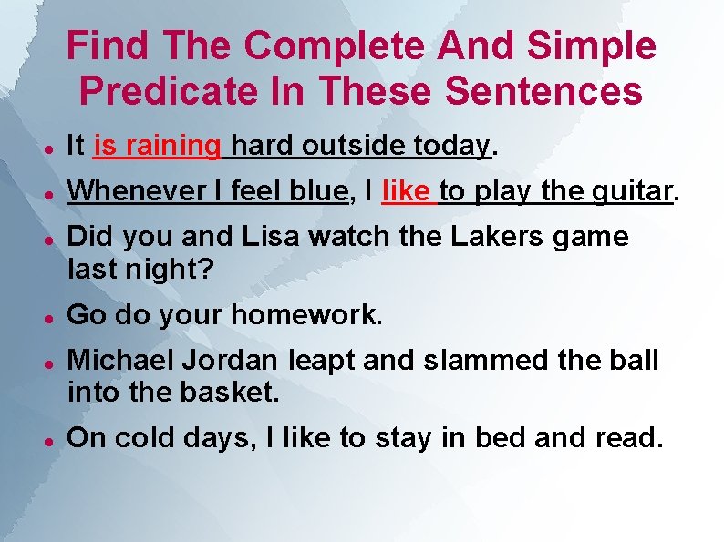 Find The Complete And Simple Predicate In These Sentences It is raining hard outside