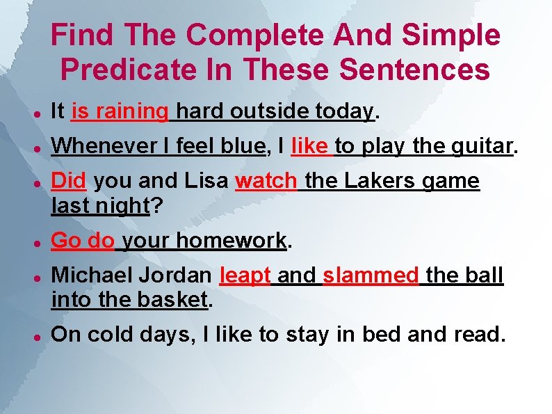 Find The Complete And Simple Predicate In These Sentences It is raining hard outside