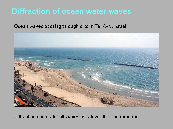 Diffraction of ocean water waves Ocean waves passing through slits in Tel Aviv, Israel