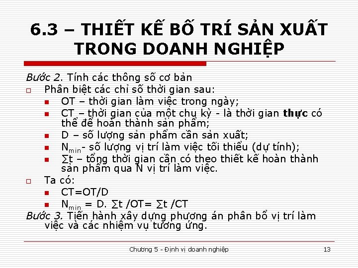 6. 3 – THIẾT KẾ BỐ TRÍ SẢN XUẤT TRONG DOANH NGHIỆP Bước 2.