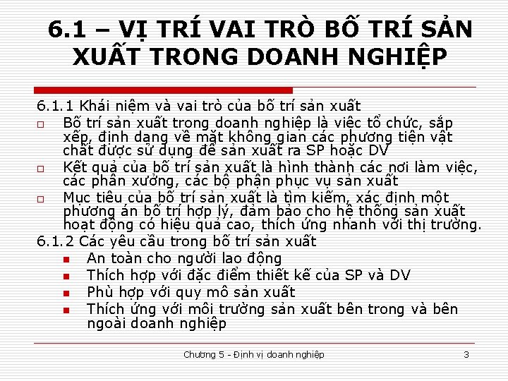 6. 1 – VỊ TRÍ VAI TRÒ BỐ TRÍ SẢN XUẤT TRONG DOANH NGHIỆP