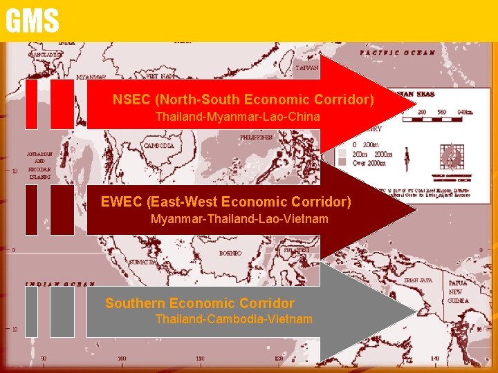 GMS NSEC (North-South Economic Corridor) Thailand-Myanmar-Lao-China EWEC (East-West Economic Corridor) Myanmar-Thailand-Lao-Vietnam Southern Economic Corridor