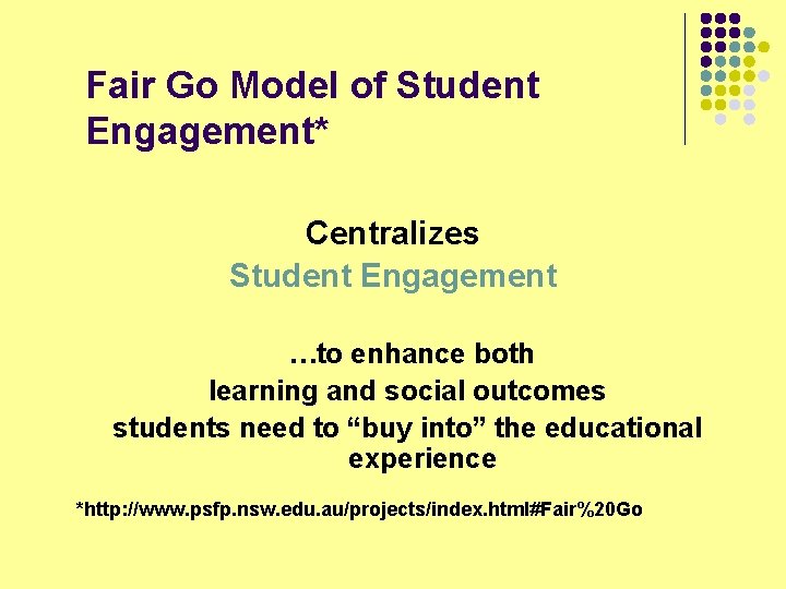 Fair Go Model of Student Engagement* Centralizes Student Engagement …to enhance both learning and