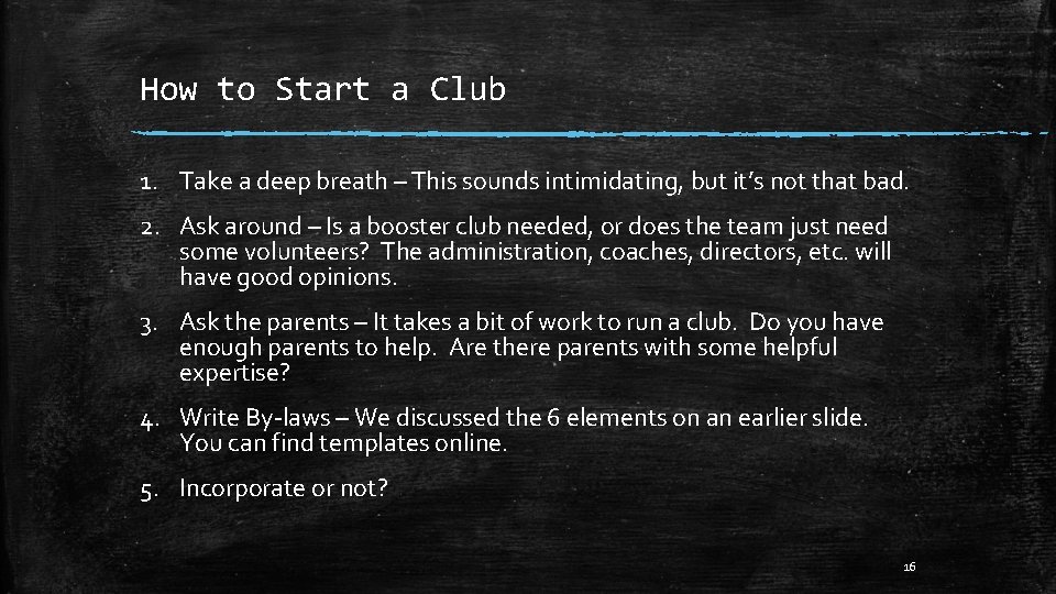 How to Start a Club 1. Take a deep breath – This sounds intimidating,