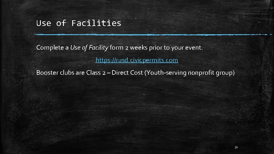 Use of Facilities Complete a Use of Facility form 2 weeks prior to your