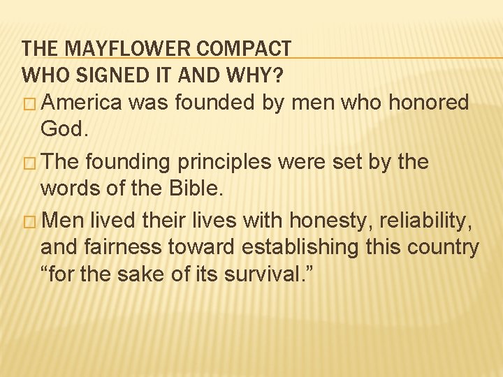 THE MAYFLOWER COMPACT WHO SIGNED IT AND WHY? � America was founded by men