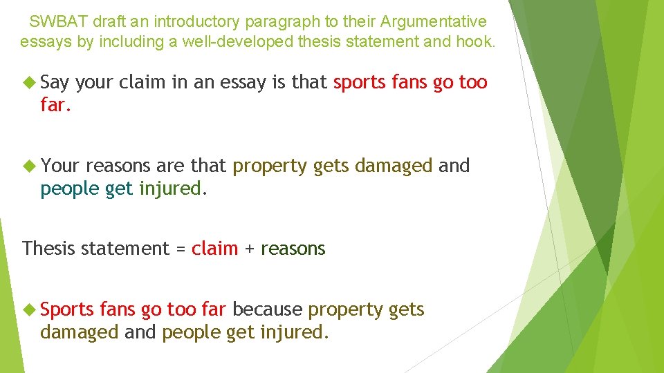 SWBAT draft an introductory paragraph to their Argumentative essays by including a well-developed thesis