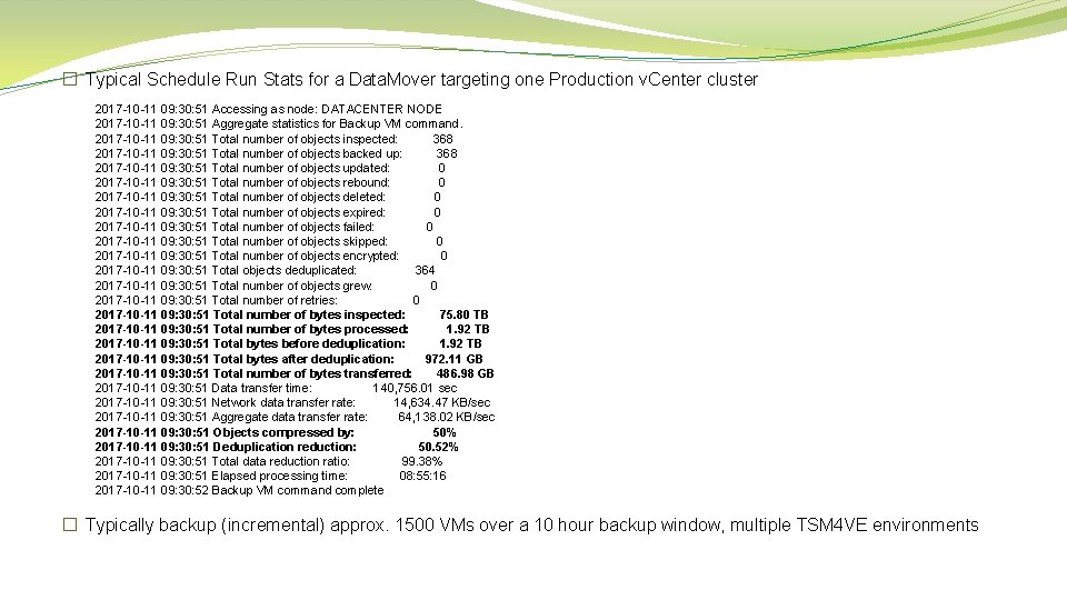 � Typical Schedule Run Stats for a Data. Mover targeting one Production v. Center