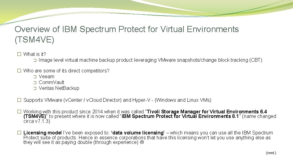Overview of IBM Spectrum Protect for Virtual Environments (TSM 4 VE) � What is