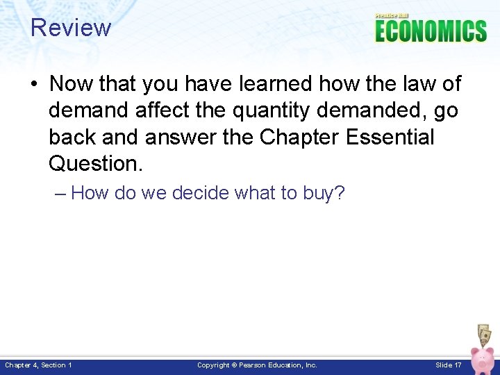 Review • Now that you have learned how the law of demand affect the