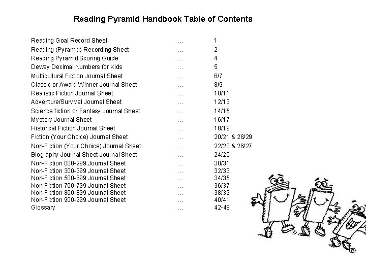 Reading Pyramid Handbook Table of Contents Reading Goal Record Sheet Reading (Pyramid) Recording Sheet