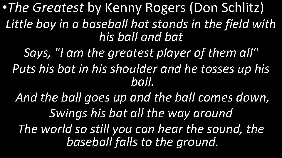  • The Greatest by Kenny Rogers (Don Schlitz) Little boy in a baseball