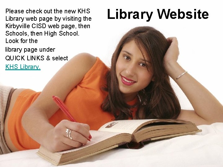 Please check out the new KHS Library web page by visiting the Kirbyville CISD